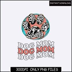Dog Mama PNG Sublimation Designs, Mom Dog PNG Design, Dog mama sublimations, fur mama sublimations, dog png design