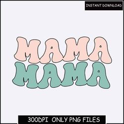 Mama png Bundle , Retro Mom Png, Mama png, Mother's Day Png Bundle , Mama Mommy Mom Bruh , Mom Life PNG, Girl Mama png