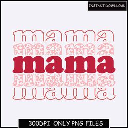 Mama PNG Bundle, Mothers Day Png, Mom Png, Mom Life, Girl Mom Png, Mama Sublimation Bundle