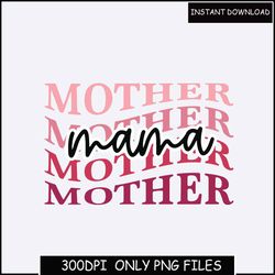 Mothers day png| mom life png| mama png| blessed mama png mom of boys girls png|