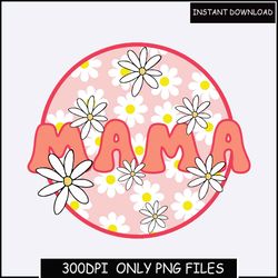 Flower Mama Sublimation Design, Mockups Included, Mothers Day Sublimate Design, Floral Flowers, Mom Quote Sublimation