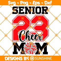 Senior 2023 Cheer Mom Svg, Football Mom Svg, Senior 2023 Svg, Cheer Mom Svg, Cheer Group Svg, File For Cricut