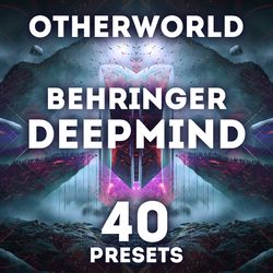behringer deepmind - "otherworld" 40 presets and sequences