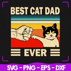 best cat dad ever svg, dad cat svg, dad svg, cricut, svg files, svg, digital files svg, silhouette, file for cricut