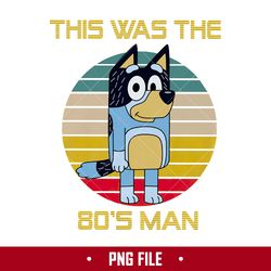 it's not a dad bog it's a father figure png, bluey dad png, bluey png digital file