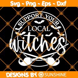 Support Your Local Witches SVG PNG, Witch Svg, Local Witches Svg, Halloween Svg, File For Cricut