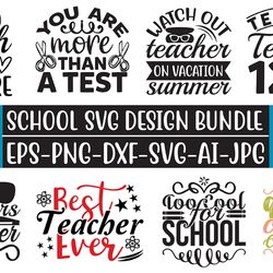 School SVG Design Bundle Teacher svg, School svg, Teacher Life svg, dxf, png, Teacher Shirt Design,