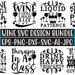 wine svg bundle png eps dxf wine svg, wine glass svg, alcohol svg bundle, wine quote svg, wine sayings svg wine cut file