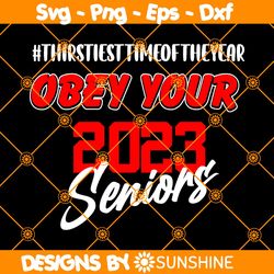 Obey Your 2023 Seniors Svg, Class Of 2023 Senior SVG, Senior Class of 2023 svg, Seniors svg, Class of 2023 Svg