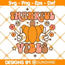Thankful Vibes Svg, Pumpkin Thanksgiving Svg, Thanksgiving Svg, Happy Thanks Giving Svg, Fall Svg, File For Cricut