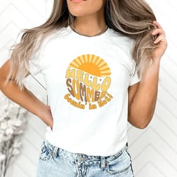 hello summer comin' in hot tee, hello summer welcome tee, summer shirt, summertime fun shirt, welcome summer