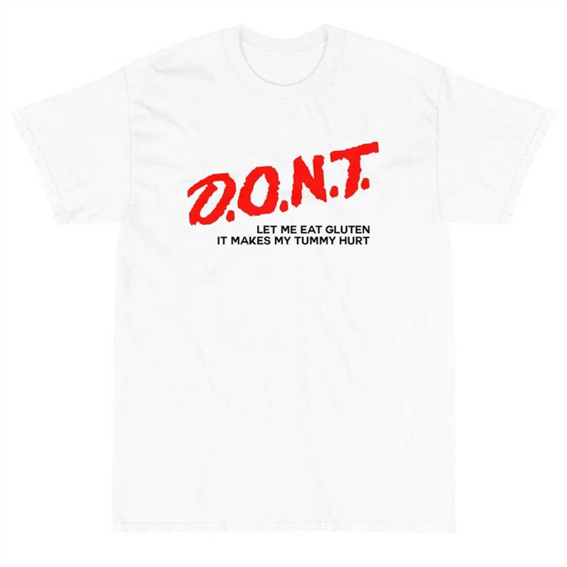 MR-1742023123149-dont-let-me-eat-gluten-it-makes-my-tummy-hurt-unisex-white.jpg