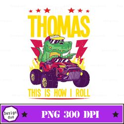 i'm thomas this is how i roll monster png