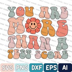 testing teacher svg, testing svg, you are more than a test score test day svg, testing squad, it's test day