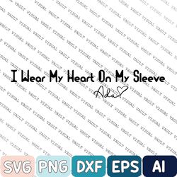 custom mama svg, mothers day svg, i wear my heart on my sleeve svg, mom svg