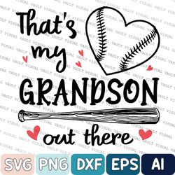 Baseball Svg, Grandma Svg, That's My Grandson Out There Baseball Svg, Grandson Grandma Svg, Mother's Day Gift