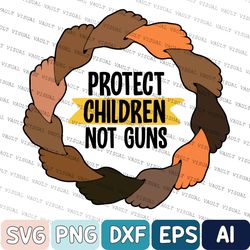 stop gun svg, end gun svg, protect kids not guns, anti gun svg, gun control svg