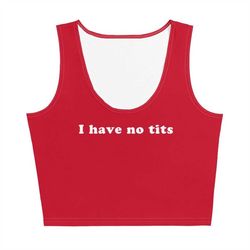 i have no tits crop tee shirt, funny no tits t-shirt, cool sayings tshirts hannah stocking tshirt lele pons croptee hann