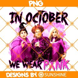 In October We Wear Pink Hocus Pocus Png, Hocus Pocus Png, Breast Cancer Png, Winifred Sanderson Png, Sarah Sanderson Png