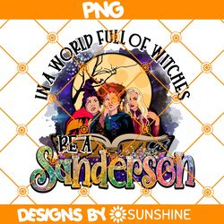 In A World Full Of Witches Be A Sanderson Png, Halloween Png, Sanderson sisters Png, Hocus Pocus Character Png