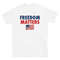 MR-1742023162620-freedom-matters-t-shirt-2022-usa-flag-shirt-freedom-matters-white.jpg