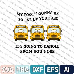 bus svg, my foot's gonna be svg