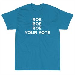 roe your vote, pro roe shirt, 1973 shirt, pro choice, abortion rights shirt, social justice tee, women's rights, equal r