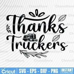 thanks truckers svg, truck lover, semi truck svg,trucking quote svg, file for cricut, silhouette