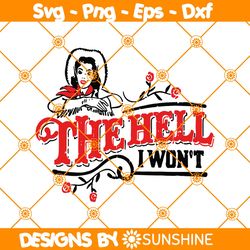 The Hell I Wont Svg, Sassy Cowgirl svg, Country Style Girl svg, Country Style Girl Saddle Up Svg, File For Cricut