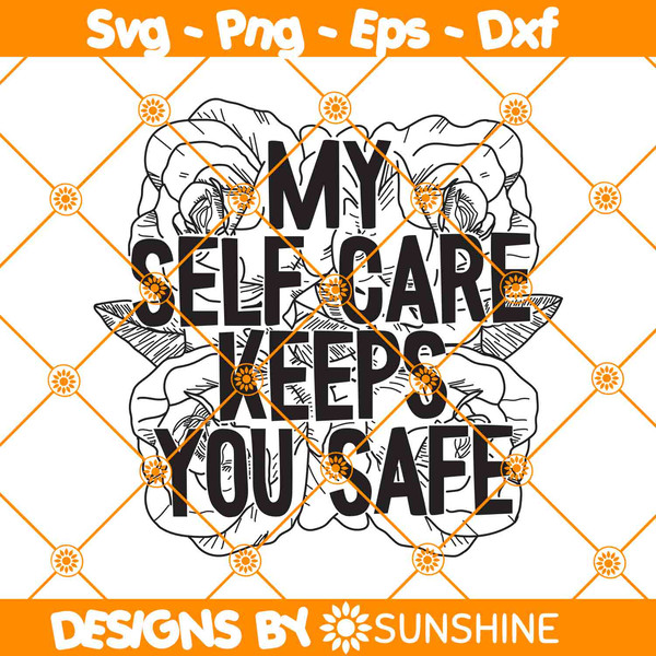 My-Self-Care-Keeps-You-Safe.jpg