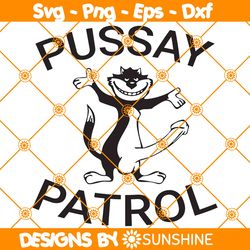 Cat Pussay Patrol svg, Cat Svg, Pussay Patrol Svg, Funny Shirt Svg, File For Cricut