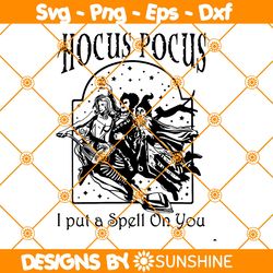 Hocus Pocus I put a on spell you Svg, I put a on spell you Svg, Hocus Pocus Svg, Disney Witch Svg, Halloween Svg