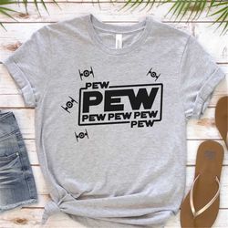 pew pew shirt, pew pew with drone shirt, pew pew gift t-shirt, star wars shirt, star wars gift, galaxy edge shirt, disne