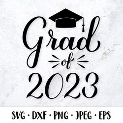 Grad of 2023. Class of 2023. Graduation SVG cut file
