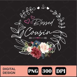 blessed cousin floral est 2022blessed gigi sublimation design, blessed gigi png , blessed gigi tropical flowers sublimat