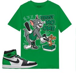 Jordan 1 Celtic Lucky Green Unisex Shirt Trust No One Cat And Mouse Shirt To Match Iris Green