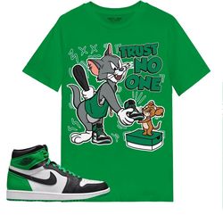 jordan 1 celtic lucky green unisex shirt trust no one cat and mouse shirt to match iris green