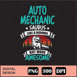 Auto Mechanic Saurus Like Normal Png Digital File Download