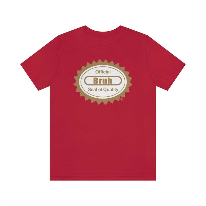 MR-1842023115051-official-bruh-seal-of-quality-image-1.jpg