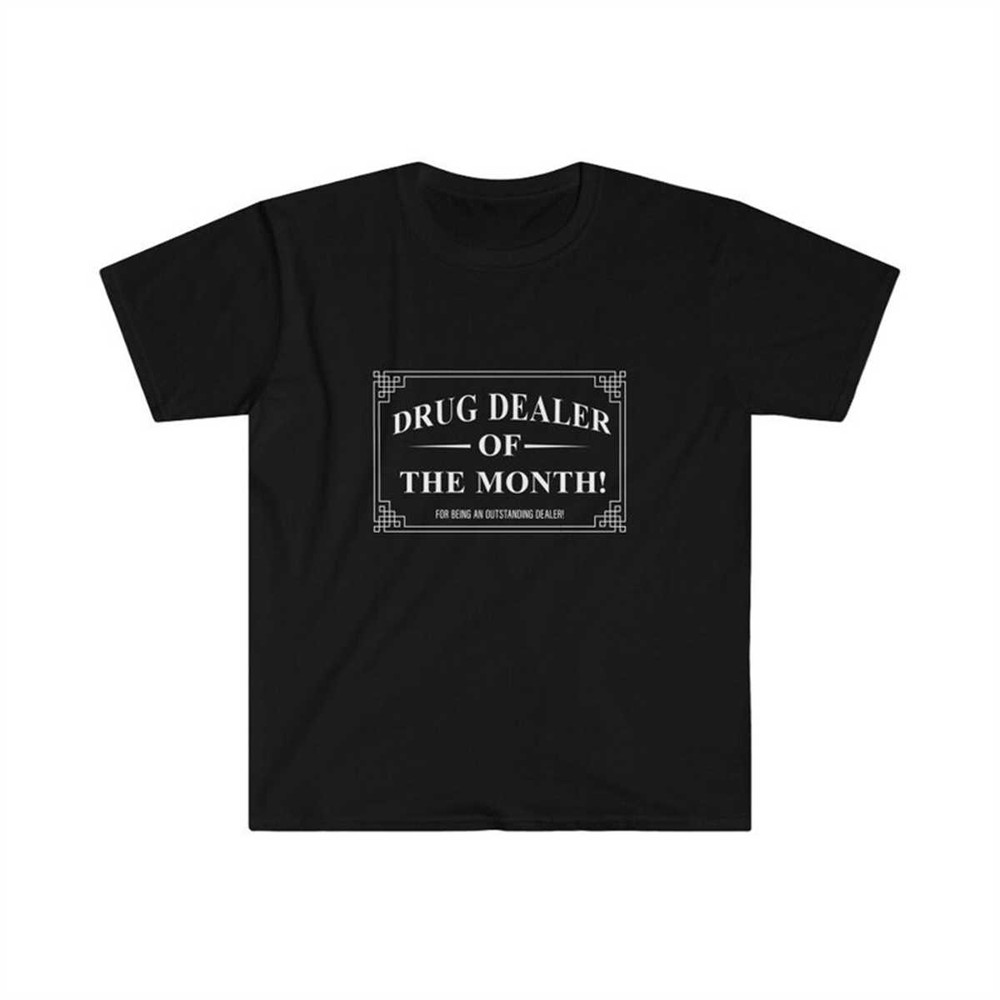 MR-184202313640-drug-dealer-of-the-month-t-shirt-image-1.jpg