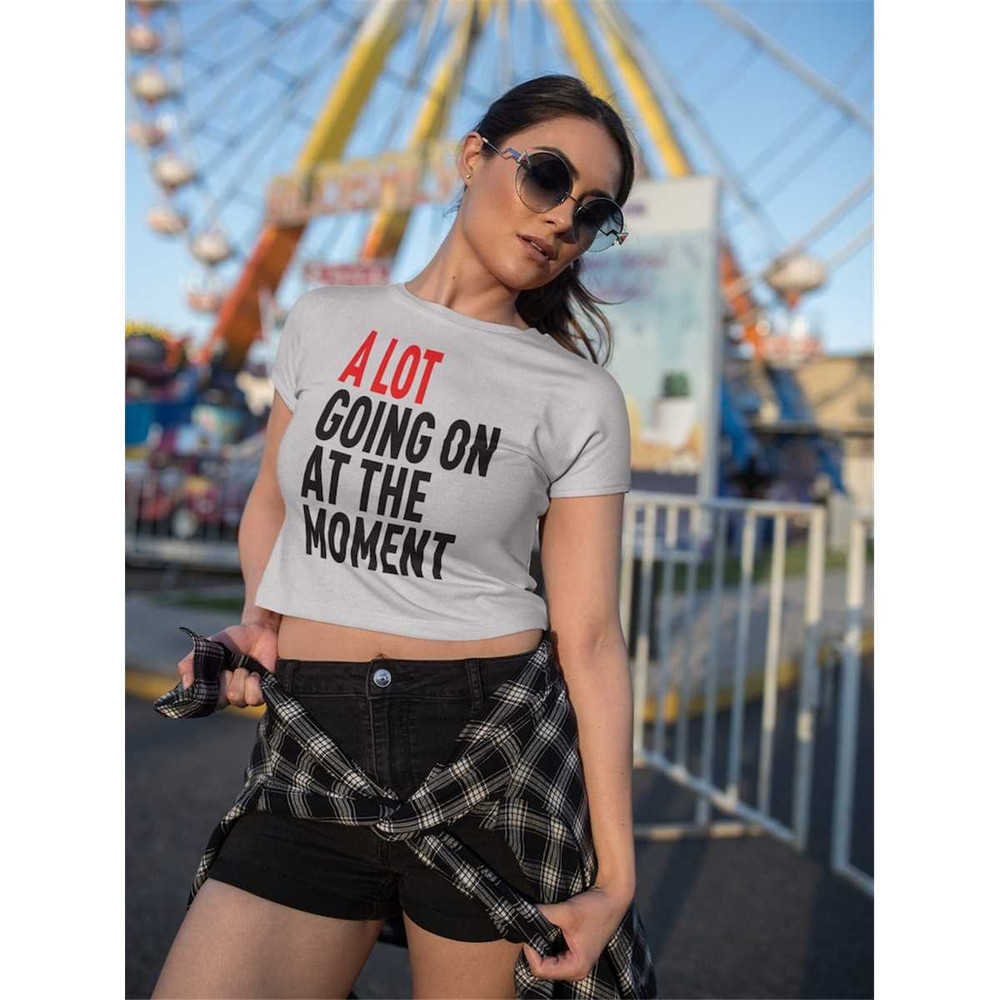 MR-184202314058-a-lot-going-on-at-the-moment-crop-top-the-eras-2023-shirt-image-1.jpg