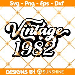 Vintage 1982 SVG, 40th birthday svg,Bithday shirt girl svg, Vintage birthday svg, Born in 1982 Svg, File For Cricut
