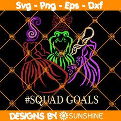 Sanderson Sister Squad Goals SVG, Sanderson Sister Svg, Squad Goals Svg, Horror Hocus Pocus Svg, Halloween Svg