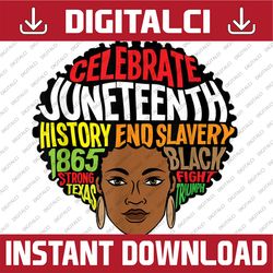 juneteenth afro melanin africa ancestors freedom black history, black power, black woman, since 1865 png sublimation