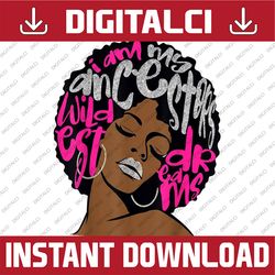 i am my ancestors dreams hot pink bubblegum afro black queen black history, black power, black woman, since 1865 png sub