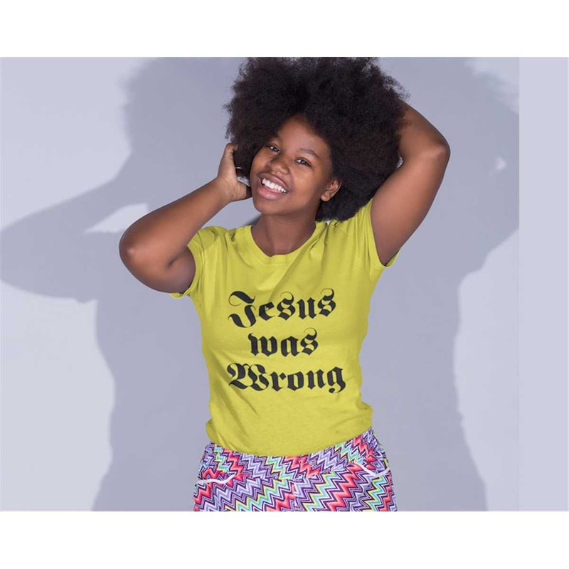 MR-184202315259-jesus-was-wrong-little-miss-sunshine-womens-t-shirt-image-1.jpg