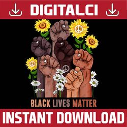 Black History Lives Matter Rise Hand Sunflower Peace African Black History, Black Power, Black woman, Since 1865 PNG Sub