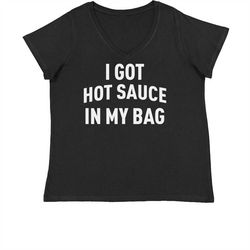 i got hot sauce in my bag swag womens plus size v-neck t-shirt