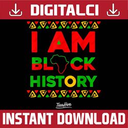 i am black history african american black pride black history, black power, black woman, since 1865 png sublimation