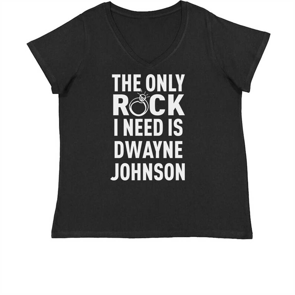 MR-1842023161919-the-only-rock-i-need-is-dwayne-johnson-womens-plus-size-v-neck-t-shirt.jpg